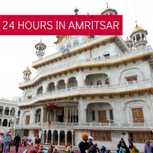 india-travel-guide-24-hours-in-amritsar